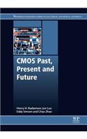 CMOS Past, Present and Future