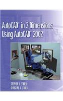 AutoCAD in 3 Dimensions Using AutoCAD 2002