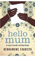 Hello Mum: From the Booker prize-winning author of Girl, Woman, Other(Quick Reads)