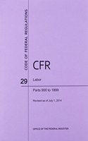 Code of Federal Regulations, Title 29, Labor, PT. 900-1899, Revised as of July 1, 2014