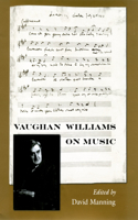Vaughan Williams on Music: (English)