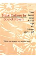 Mass Culture in Soviet Russia