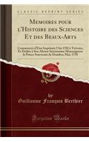 Memoires Pour L'Histoire Des Sciences Et Des Beaux-Arts: Commences D'Etre Imprimes L'An 1701 a Trevoux, Et Dedies a Son Altesse Serenissime Monseigneur Le Prince Souverain de Dombes; Mai, 1758 (Classic Reprint): Commences D'Etre Imprimes L'An 1701 a Trevoux, Et Dedies a Son Altesse Serenissime Monseigneur Le Prince Souverain de Dombes; Mai, 1758 (Classic Rep