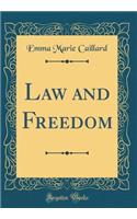 Law and Freedom (Classic Reprint)