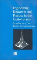 National Academy Press: Engineering Educ & Prac In Usâ€“foundations Our Technoâ€“eco (pr Only)