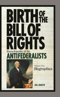 Birth of the Bill of Rights [2 volumes]