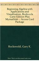 Beginning Algebra with Applications and Visualization, Books a la Carte Edition Plus Mylab Math -- Access Card Package