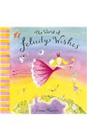 Felicity Wishes: The World Of Felicity Wishes