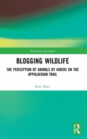 Blogging Wildlife: The Perception of Animals by Hikers on the Appalachian Trail(Multispecies Encounters)