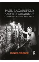 Paul Lazarsfeld and the Origins of Communications Research