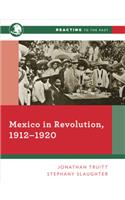 Mexico in Revolution, 1912-1920