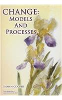 Change: Models and Processes