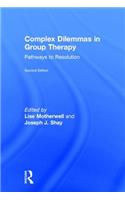 Complex Dilemmas in Group Therapy: Pathways to Resolution