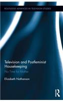 Television and Postfeminist Housekeeping