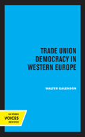 Trade Union Democracy in Western Europe