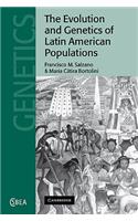 Evolution and Genetics of Latin American Populations