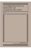 Anthropological History of Andean Polities