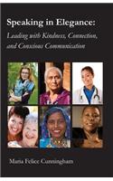 Speaking in Elegance: Leading with Kindness, Connection, and Conscious Communication