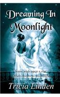 Dreaming In Moonlight