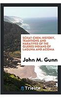 SCHAT-CHEN; HISTORY, TRADITIONS AND NARA