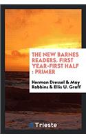 The New Barnes Readers. First Year-First Half : Primer