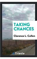 Taking Chances