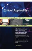 Critical Applications A Complete Guide - 2019 Edition