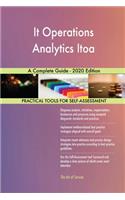 It Operations Analytics Itoa A Complete Guide - 2020 Edition