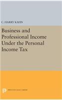 Business and Professional Income Under the Personal Income Tax