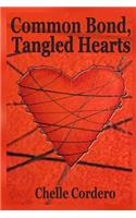 Common Bond, Tangled Hearts