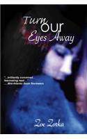 Turn Our Eyes Away