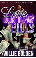 Love Don't Pay The Bills