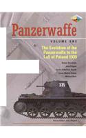 Panzerwaffe, Volume 1: The Evolution of the Panzerwaffe to the Fall of Poland 1939