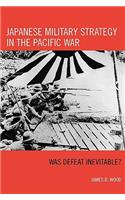 Japanese Military Strategy in the Pacific War