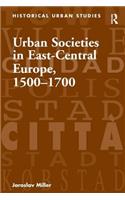 Urban Societies in East-Central Europe, 1500-1700