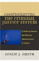 Coordinating the Criminal Justice System