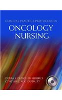 Clinical Practice Protocols in Oncology Nursing