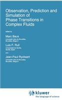 Observation, Prediction and Simulation of Phase Transitions in Complex Fluids
