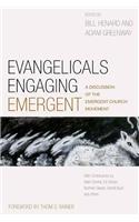 Evangelicals Engaging Emergent: A Discussion of the Emergent Church Movement