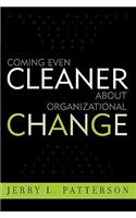 Coming Even Cleaner About Organizational Change