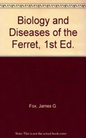 Biology and Diseases of the Ferret