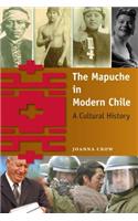 The Mapuche in Modern Chile