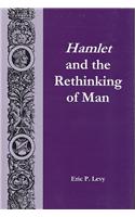 Hamlet and the Rethinking of Man