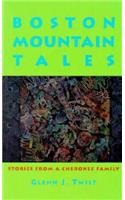 Boston Mountain Tales: Stories from a Cherokee Family