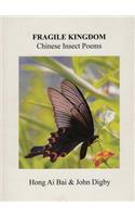 Fragile Kingdom: Chinese Insect Poems
