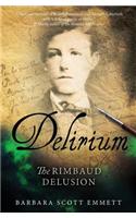 Delirium: The Rimbaud Delusion