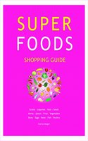 Super Foods Shopping Guide
