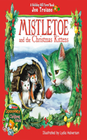 Mistletoe and the Christmas Kittens