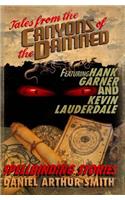 Tales from the Canyons of the Damned