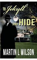 To Jekyll and Hide
